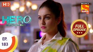 Hero - Gayab Mode On - Ep 183 - Full Episode - 23rd August, 2021