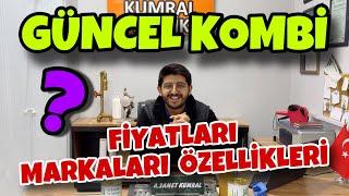 HANGİ KOMBİ ALINIR ? FİYATLAR VE ÖZELLİKLERİ !