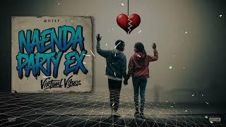 Naenda Party Ex - Prod. By Virtual Vibes