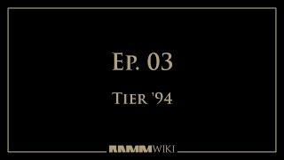 RammWikiTV - Ep. 03 - Tier '94
