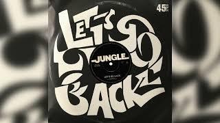 Jungle - Let's Go Back