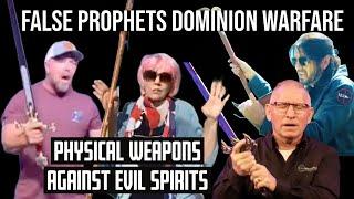 New Apostolic Reformation Dominion warfare physical weapons