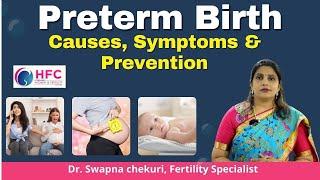 Preterm Birth : Signs , Symptoms & Prevention Tips || Best Fertility Center In Hyderabad || HFC