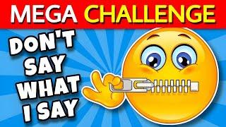 Avoid Saying The Same Thing As Me  MEGA CHALLENGE 