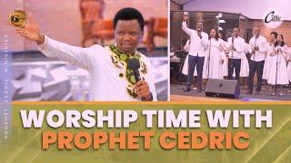 WORSHIP TIME WITH PROPHET CEDRIC