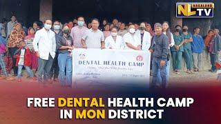 OUTREACH DENTAL HEALTH CAMP HELD IN MON DISTRICT