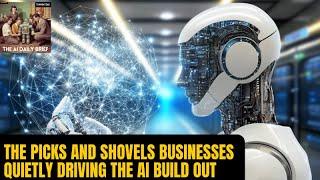 The Picks and Shovels Businesses Quietly Driving the AI Build Out