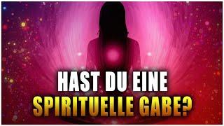 4 Anzeichen, dass du eine spirituelle Gabe hast