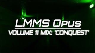 LMMS Opus Volume 11 Mix 'Conquest'