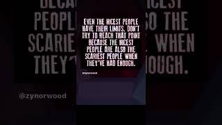 The Nicest People Are Also The Scariest When They’ve Had Enough