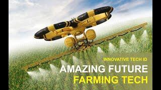 AMAZING FUTURE FARMING TECHNOLOGY | INNOVATIVE TECH ID