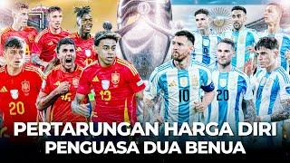 Final Pembuktian Generasi Emas Spanyol Lawan Negara Nomor Satu Dunia! Preview Spanyol vs Argentina