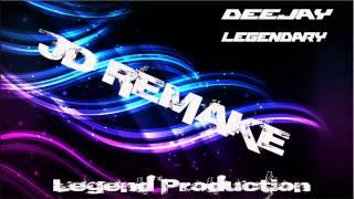 JD - Remake. DeeJay Legendary [Legend Production]