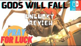 Gods will Fall Unlucky Review