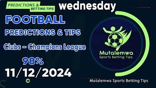 FOOTBALL PREDICTIONS TODAY 11/12/2024 PREDICTIONS TODAY | BETTING TIPS ,#betting@sports betting tips