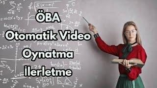 Yenilendi! 2023 Uzman Öğretmen ÖBA Otomatik Video Oynatma - İlerletme - Geçiş - Teknoloji Dünyası