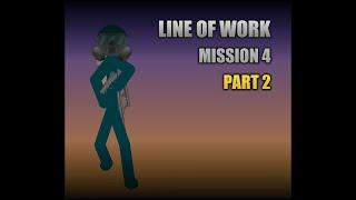 Line of Work: Mission 4: Part 2