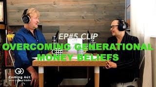 OVERCOMING GENERATIONAL MONEY BELIEFS