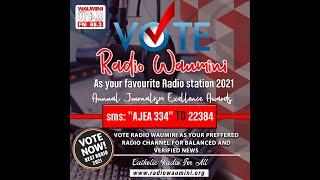 VOTE FOR RADIO WAUMINI 88 3FM  SMS AJEA 334 TO 22384