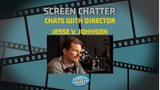 Screen Chatter S04 E04 - Jesse V. Johnson