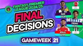 FPL GW21 FINAL TEAM SELECTION DECISIONS ⁉️ Transfers Confirmed | Fantasy Premier League Tips 2024/25