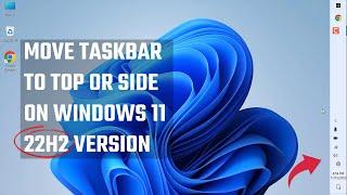Windows 11 (22H2) taskbar customization: Move to the top or side | 2022