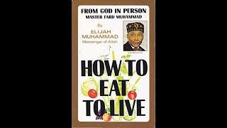 How To Eat To Live Audio Book by Elijah Muhammad ( HTETL )