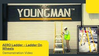 AERO Ladder - Ladder On Wheels | Demonstration Video | Youngman India