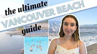 Top 7 Beaches to Visit in Vancouver | The Ultimate Beach Guide for *hot girl summer*