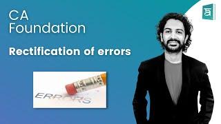 Rectification of errors CA Foundation | Chapter 2 Unit 6 Accounts | CA Sandesh | English