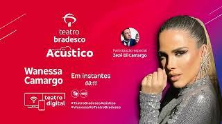 Teatro Bradesco - Acústico Wanessa Camargo [Maiores Sucessos]