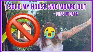 I sold my house… 