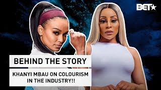 Khanyi Mbau on Dating Preferences & Colourism | Ep 5 |Behind The Story S4 | BET Africa