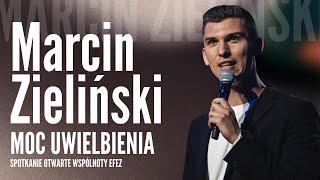 Spotkanie EFEZ - Marcin Zieliński - Moc Uwielbienia