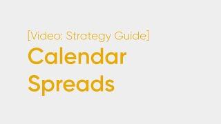 Options Calendar Spread Basics: What You Need To Know