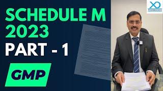 Schedule M 2023 Part 1 (GMP) Fully Explained - Pharmadocx Consultants