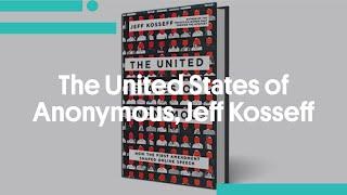 The United States of Anonymous, Jeff Kosseff