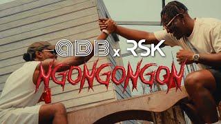 ADB - Ngongongon feat RSK ( Clip Officiel)