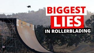 Biggest LIES in Rollerblading