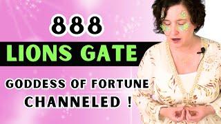 888 Lions Gate Portal - Your WEALTH Is NOW - Goddess of Fortune Light Codes