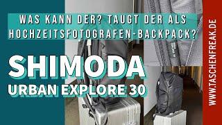 SHIMODA Urban Explore 30 - Was kann der? Taugt der als Hochzeitsfotografen-Backpack?