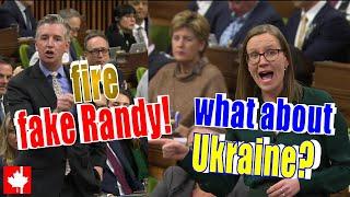 Tories want 'Fake Randy' fired, Liberals change the channel to Ukraine