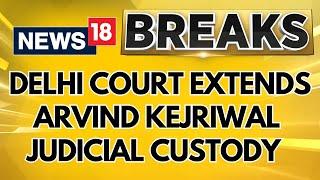 Delhi News | Delhi Court Extended Arvind Kejriwal Judicial Custody Till July 3 | Delhi Liquor Policy