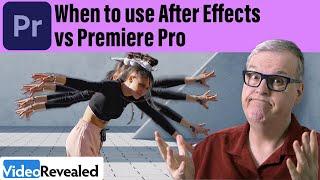 When to use After Effects vs Premiere Pro
