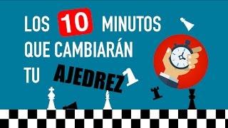 Los 10 minutos que cambiarán tu ajedrez para siempre | ¡El secreto de los expertos!