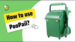 How to Use PooPail?