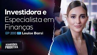 OS SEGREDOS DO MERCADO FINANCEIRO COM LOUISE BARSI #200
