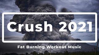 CRUSH 2021! | 60 Minutes Fat-Burning Workout Music | Aggressive Beats | prod. by AbrahamSon Studio