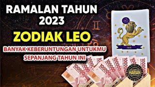 RAMALAN ZODIAK LEO TAHUN 2023 | BANYAK KEBERUNTUNGAN UNTUKMU SEPANJANG TAHUN INI