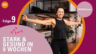 Stark und gesund in 9 Wochen: Folge 9 | #DAKfitness | DAK-Gesundheit